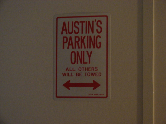 Austin's Parking Only. ....